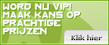 Word nu VIP en win prachtige prijzen!